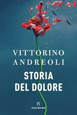 Storia del dolore - Vittorino Andreoli - 9788828209355