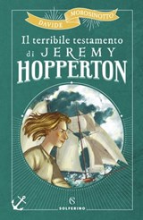 Il terribile testamento di Jeremy Hopperton - Davide Morosinotto - 9788828209843