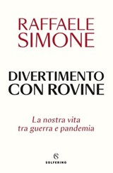 Divertimento con rovine - Raffaele Simone - 9788828211587