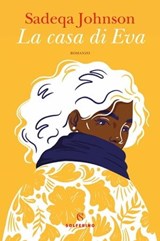 La casa di Eva - Sadeqa Johnson - 9788828213772