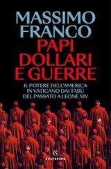 Papi, dollari e guerre - Massimo Franco - 9788828219743