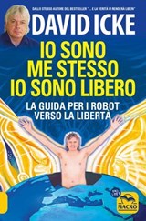 Io sono me stesso, io sono libero - David Icke - 9788828508021
