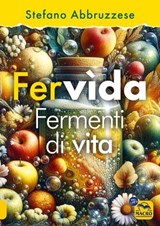 Fervìda: fermenti di vita - Stefano Abbruzzese - 9788828509028