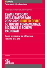 Esame avvocato - orale rafforzato 2022-2023 - Diritto civile - Fabrizio Colli ; Fabrizio Ferri ; Stefano Gennari - 9788829112203