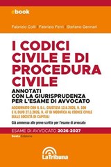 I codici civile e di procedura civile annotati con la giurisprudenza per l'esame di avvocato - Fabrizio Colli ; Fabrizio Ferri ; Stefano Gennari - 9788829118939
