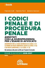 I codici penale e di procedura penale annotati con la giurisprudenza per l'esame di avvocato - Fabrizio Colli ; Fabrizio Ferri ; Stefano Gennari - 9788829118953