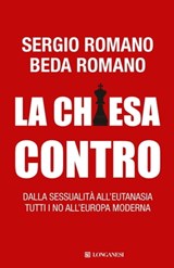 La Chiesa contro - Sergio Romano ; Beda Romano - 9788830431614