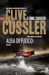 Alba di fuoco - Clive Cussler ; Dirk Cussler - 9788830439696
