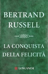 La conquista della felicità - Bertrand Russell - 9788830440302