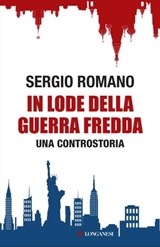 In lode della guerra fredda - Sergio Romano - 9788830443204