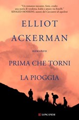 Prima che torni la pioggia - Elliot Ackerman - 9788830445017