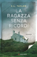 La ragazza senza ricordi - C.L. Taylor - 9788830446663