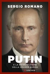 Putin e la ricostruzione della grande Russia - Sergio Romano - 9788830447769