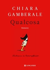 Qualcosa - Chiara Gamberale - 9788830448100