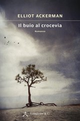 Il buio al crocevia - Elliot Ackerman - 9788830448896