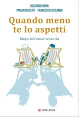 Quando meno te lo aspetti - Francesco Siciliano ; Paolo Rossetti ; Riccardo Brun - 9788830452664