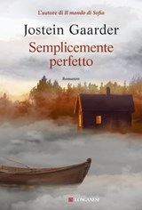 Semplicemente perfetto - Jostein Gaarder - 9788830453609