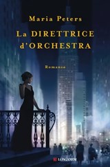 La direttrice d'orchestra - Maria Peters - 9788830457836