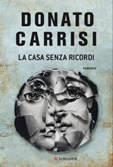 La casa senza ricordi - Donato Carrisi - 9788830459137