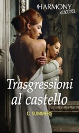Trasgressioni al castello - Cara Summers - 9788830516267