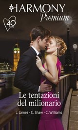 Le tentazioni del milionario - Julia James ; Chantelle Shaw ; Cathy Williams - 9788830528635