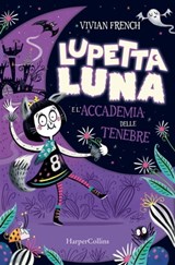 Lupetta Luna e l'Accademia delle Tenebre - Vivian French - 9788830533288