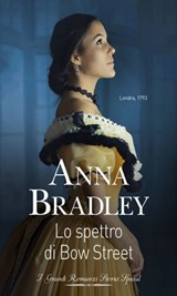 Lo spettro di Bow Street - Anna Bradley - 9788830533486