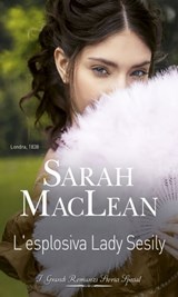 L'esplosiva Lady Sesily - Sarah Maclean - 9788830540699