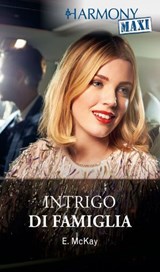 Intrigo di famiglia - Emily McKay - 9788830552548
