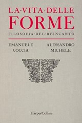 La vita delle forme - Alessandro/Emanuele Michele/Coccia - 9788830593718