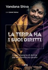 Terra ha i suoi diritti - Lionel Astruc ; Vandana Shiva - 9788830723825