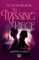 My Missing Piece - Acacia Black - 9788830903906