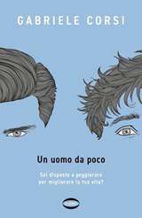 Un uomo da poco - Gabriele Corsi - 9788830906174