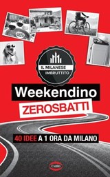 Weekendino zerosbatti - Il Milanese Imbruttito - 9788830906181