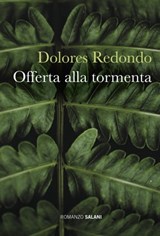 Offerta alla tormenta - Dolores Redondo - 9788831002196
