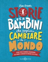 Storie per bambini che vogliono cambiare il mondo - Ben Brooks - 9788831002721