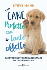 Cane perfetto con tanto affetto - Steve Mann - 9788831010979