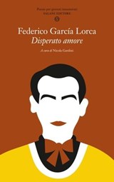 Disperato amore - Federico García Lorca - 9788831021463