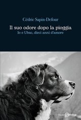 Il suo odore dopo la pioggia - Cédric Sapin-Defour - 9788831021579