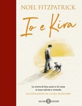 Io e Kira - Noel Fitzpatrick - 9788831023467