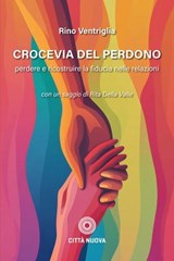 Crocevia del perdono - Rino Ventriglia - 9788831112932