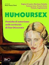 Humoursex - Matilde Serao ; Annie Vivanti ; Regina di Luanto ; Marchesa Colombi ; Contessa Lara ; Térésah ; Amalia Guglielminetti - 9788831263337