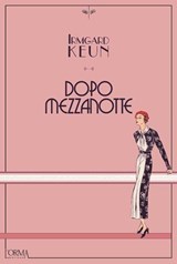 Dopo mezzanotte - Irmgard Keun - 9788831312165
