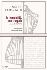 La femminilità, una trappola - Simone de Beauvoir ; Annie Ernaux - 9788831312875