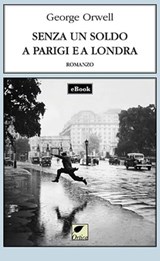 Senza un soldo a Parigi e a Londra - George Orwell - 9788831384407