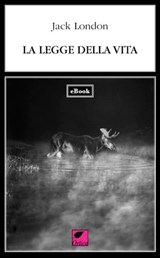 La legge della vita - Jack London - 9788831384520