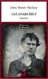 Gli anarchici - John Henry Mackay - 9788831384704