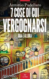 7 cose di cui vergognarsi - Antonio Padellaro - 9788831431880