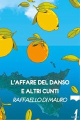 L'affare del Danso e altri cunti - Raffaello Di Mauro - 9788831441582