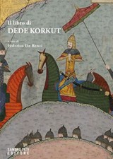 Il libro di Dede Korkut - Isa Habibbeyli ; Anonimo - 9788831492539